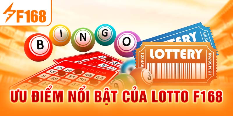 Lotto F168 - Dự Đoán May Mắn, Cơ Hội Trúng Thưởng Hấp Dẫn Ưu điểm nổi bật của Lotto F168