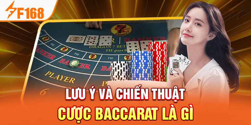 Baccarat Là Gì? Hướng Dẫn Cách Chơi Chi Tiết Cho Newbie F168 Lưu ý và chiến thuật cược baccarat là gì