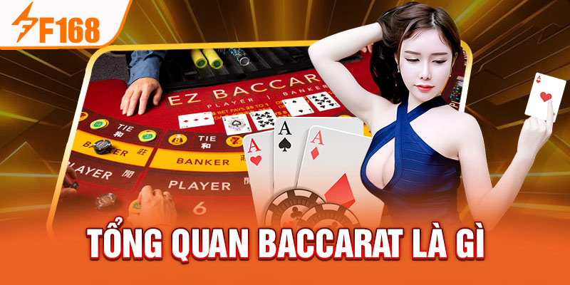 Baccarat Là Gì? Hướng Dẫn Cách Chơi Chi Tiết Cho Newbie F168 Tổng quan baccarat là gì
